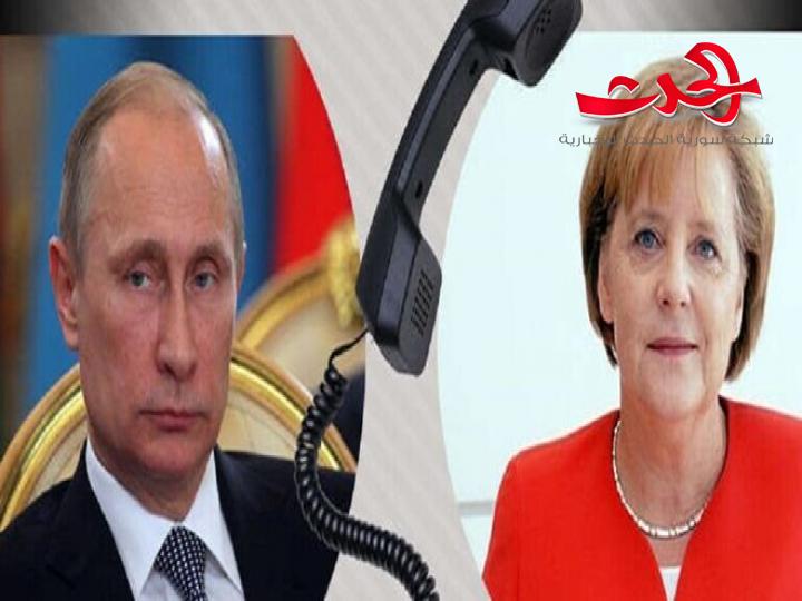 باتصال هاتفي بوتين وميركل يبحثان الوضع في سورية